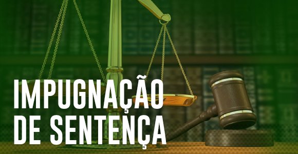 A Impugnação de Sentença não precisa do juízo garantido no Novo CPC?